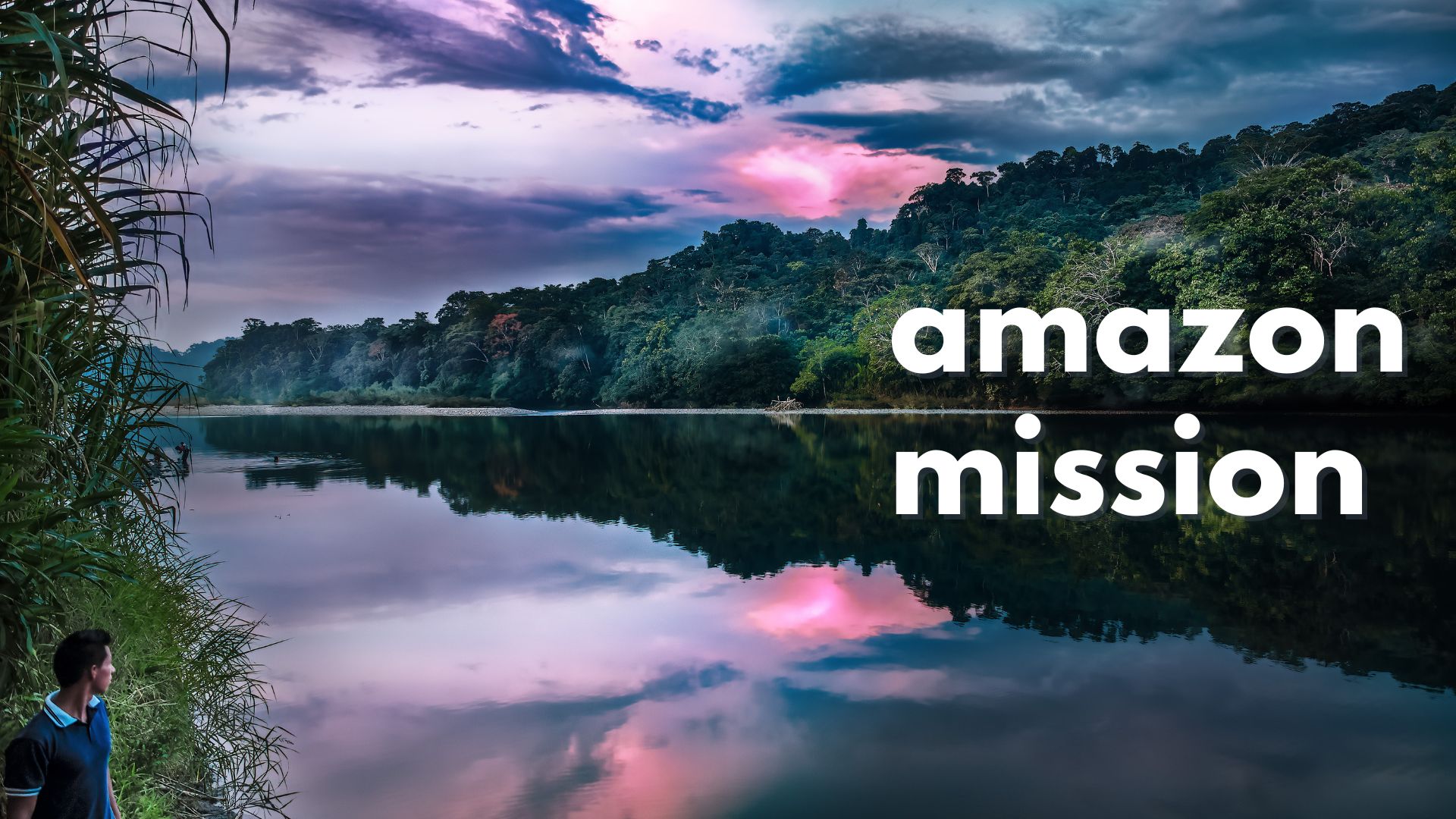 Amazon Mission campaign for human development