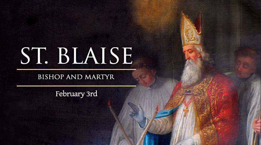 Feb. 3 - St. Blaise