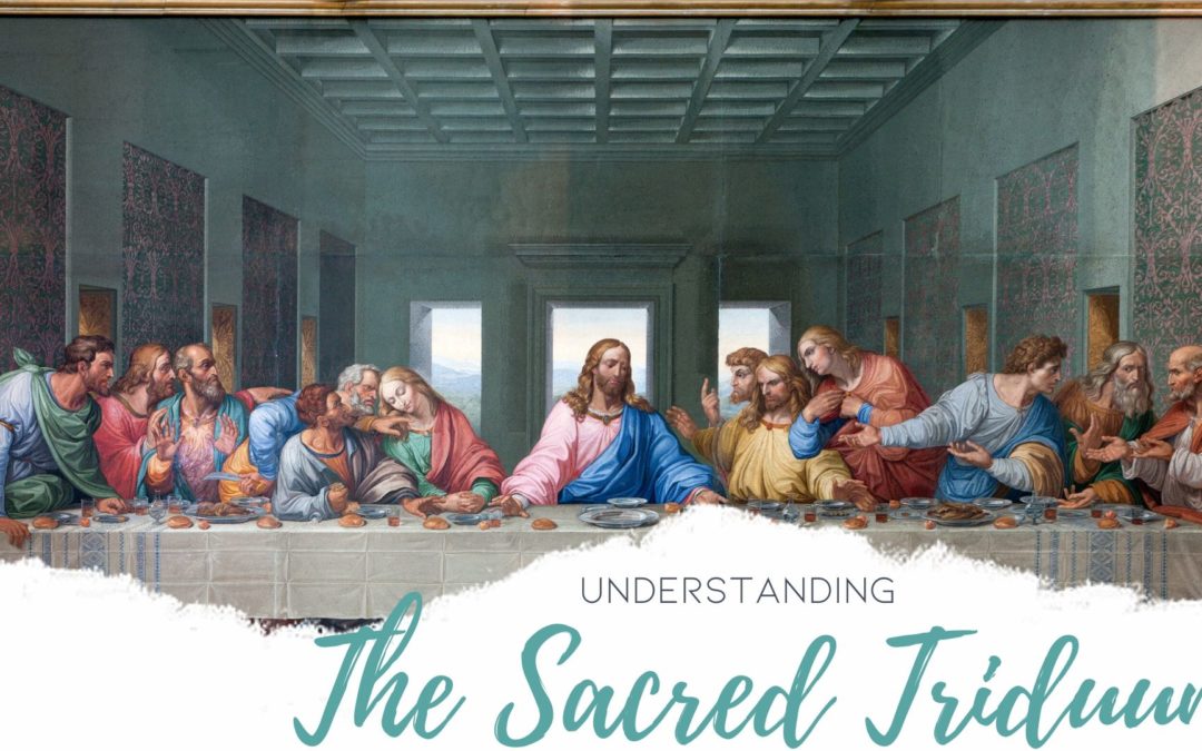 Father Nathan | Understanding the Sacred Triduum