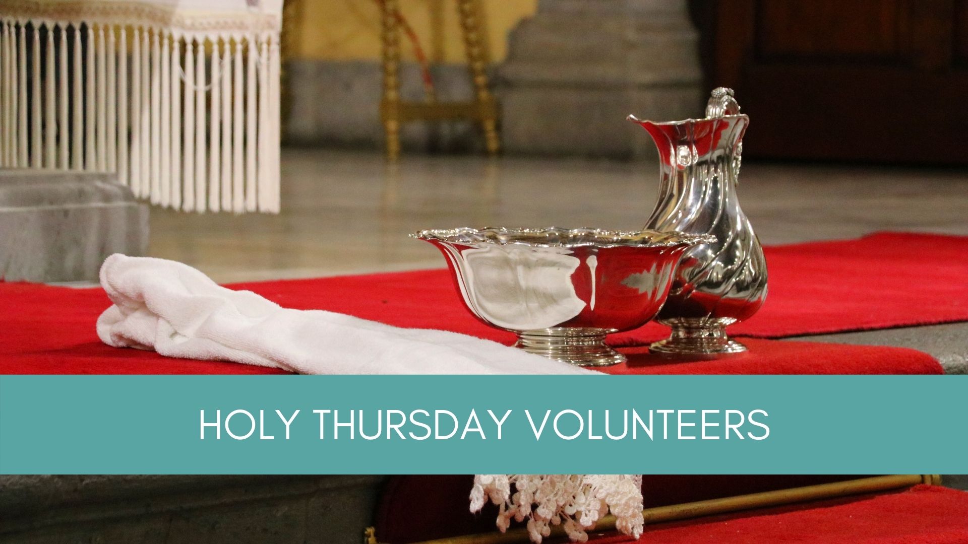 Holy Thursday Volunteers Washing of the Feet